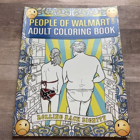 PEOPLE OF WALMART Adult Coloring Book Rolling Back Dignity By Andrew Kipple PicClick
