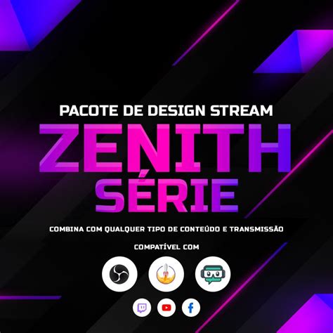 Zenith Pacote Loja 1 Para Streamers Own3d