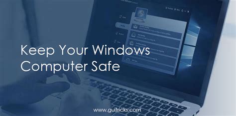 How To Keep Your Windows Computer Safe Gui Tricks In Touch With
