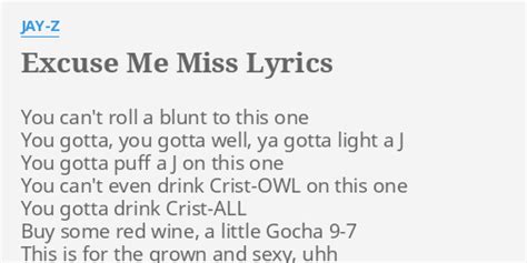 Excuse Me Miss Lyrics By Jay Z You Cant Roll A