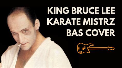Franek Kimono King Bruce Lee Karate Mistrz Tekst - Franek Kimono- King Bruce Lee Karate Mistrz bass cover 🎸 - YouTube