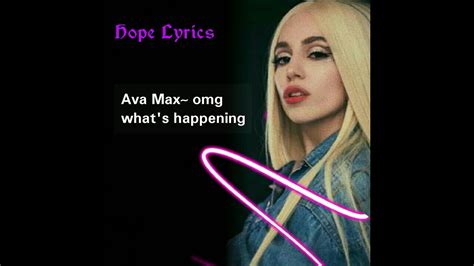 Ava Max ~ Omg What S Happening Lyrics Youtube