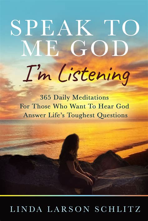 Speak To Me God Im Listening Book Is Here Linda Larson Schlitz