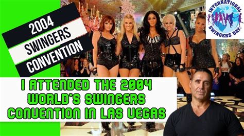 I Attended The Worlds Swingers Convention In Las Vegas Nevada Youtube