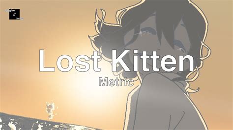 Lost Kitten Metric Lyric Video Youtube