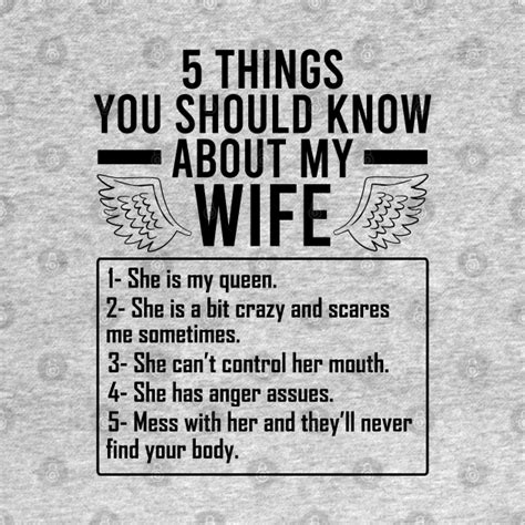 5 Things You Should Know About My Wife 5 Things You Should Know About My Wife T Shirt