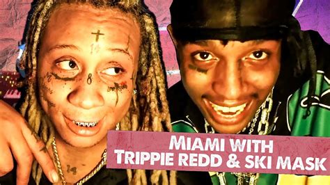 Miami With Trippie Redd And Ski Mask Part 3 Youtube