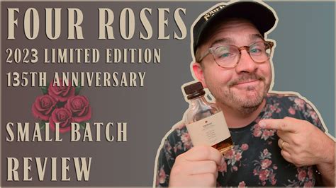 Four Roses 2023 135th Anniversary Limited Edition Small Batch Review Plus Individual Batch