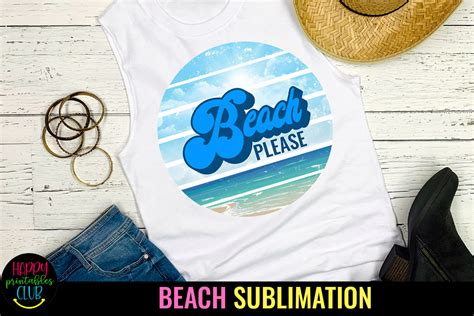 Beach Please Sublimation Design I Summer Graphic By Happy Printables