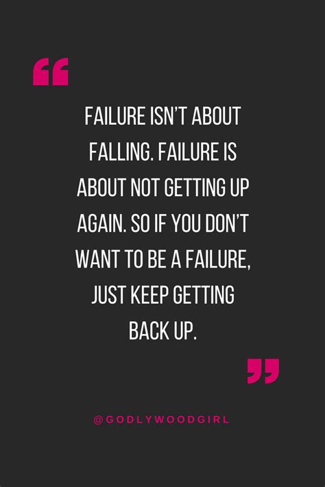 Motivational Quote Failure Isnt About Falling Failure Is About Not