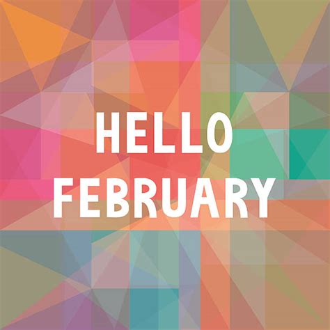 Hello February Stock Photos Pictures And Royalty Free Images Istock