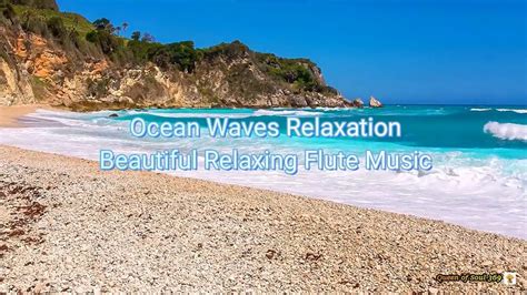 Ocean Waves Relaxation Soothing Waves Crashing On Beach With Beautiful