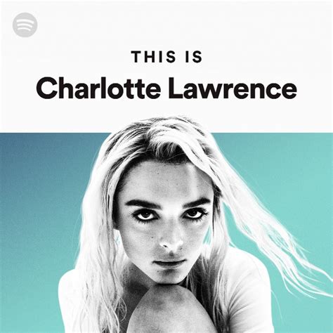This Is Charlotte Lawrence Playlist By Spotify Spotify