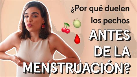 DOLOR DE PECHOS Por qué duelen antes de la menstruación YouTube