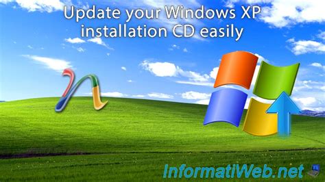 Update Your Windows Xp Installation Cd Easily Windows Tutorials