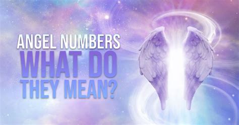 Angel Numbers And Their Meaning