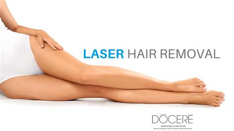 laser hair removal docere medical spa and laser center