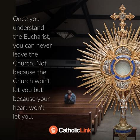 Once You Understand The Eucharist Eucharist Eucharistic Adoration