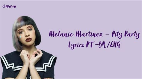 Melanie Martinez Pity Party Legendado Pt Br Lyrics Pt Breng Youtube