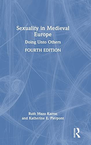 Sexuality In Medieval Europe By Ruth Mazo Karras Goodreads