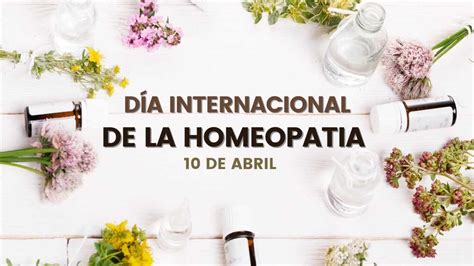 10 De Abril Día Internacional De La Homeopatía Revistamarketing