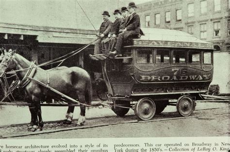 1850s The Horse Drawn Streetcar On Rails Became A More Common Mode Of