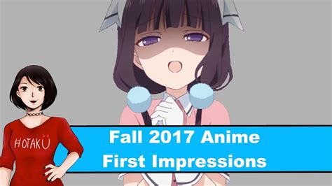 Fall 2017 Anime First Impressions Youtube