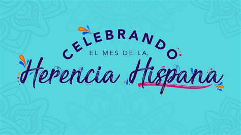 Celebrando El Mes De La Herencia Hispana Youtube