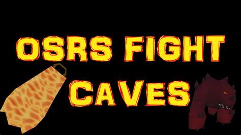 Osrs Fight Caves Guide All Waves Youtube