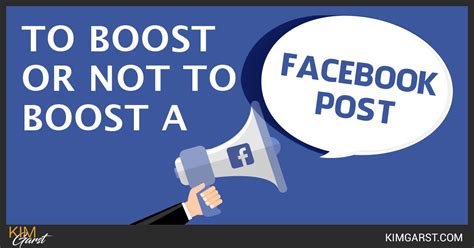 To Boost Or Not To Boost A Facebook Post Kim Garst Marketing