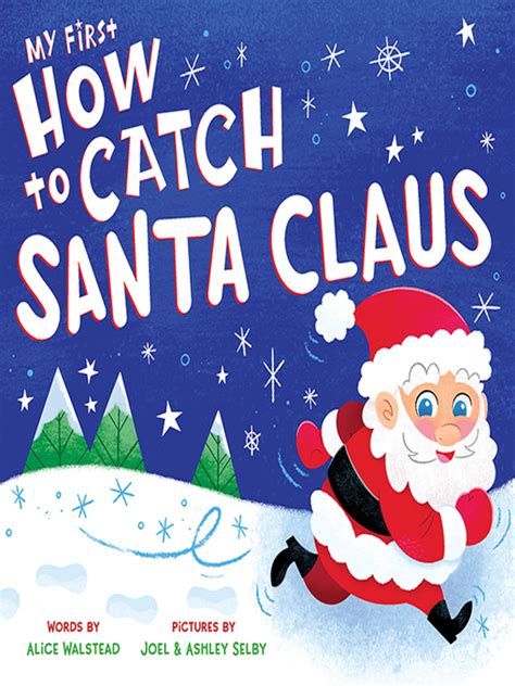 My First How To Catch Santa Claus Nc Kids Digital Library Overdrive