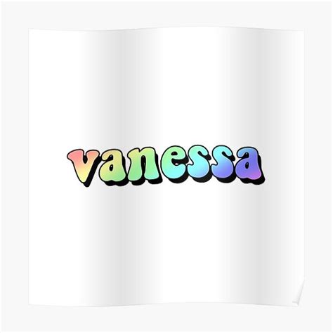 Aesthetic Rainbow Vanessa Name Poster For Sale By Star10008 Redbubble