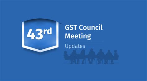 43rd Gst Council Meeting Key Highlights Updates Tally Solutions