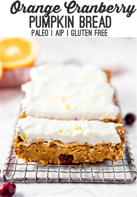 Additional ingredients include nuts (such as walnuts) and raisins. Paleo Cranberry Pumpkin Bread (AIP, Grain Free) | Recipe ...