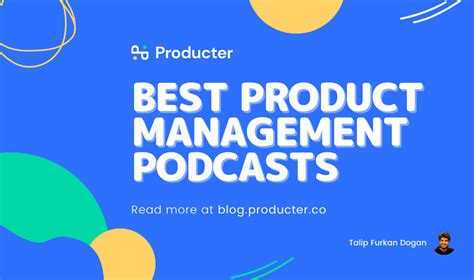 Top 10 Product Management Podcasts By Talip Furkan Doğan Producter