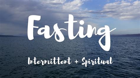Intermittent Spiritual Fasting How To Differences And Benefits