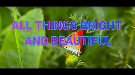 All Things Bright And Beautiful Accompaniment With Lyrics Youtube