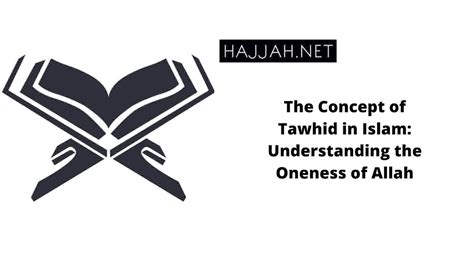 The Concept Of Tawhid In Islam Understanding The Oneness Of Allah Hajjah