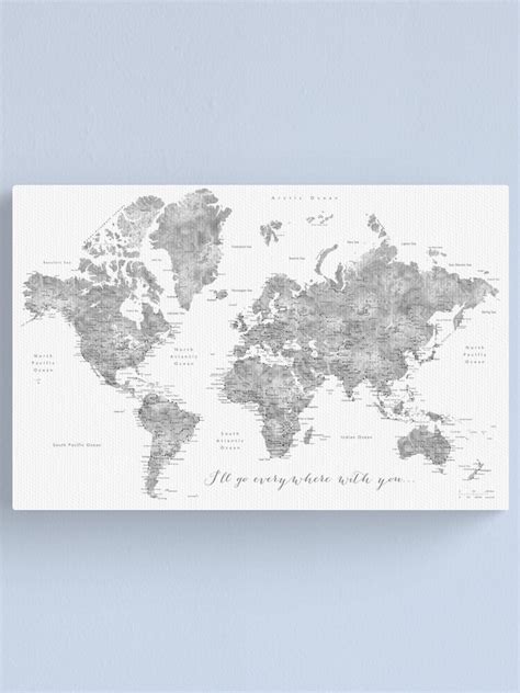 Gray Watercolor Detailed World Map Everywhere With You Canvas Print