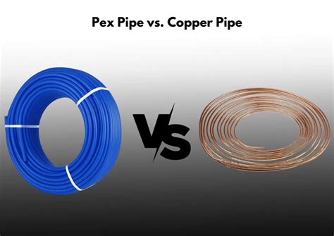 Pex Pipe Vs Copper Unraveling The Best Choice For Your Plumbing