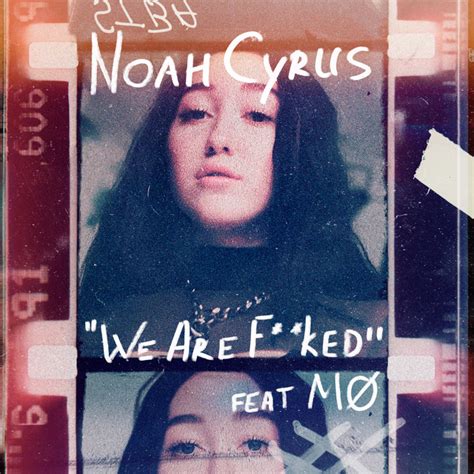 We Are Feat MØ By Noah Cyrus On Spotify