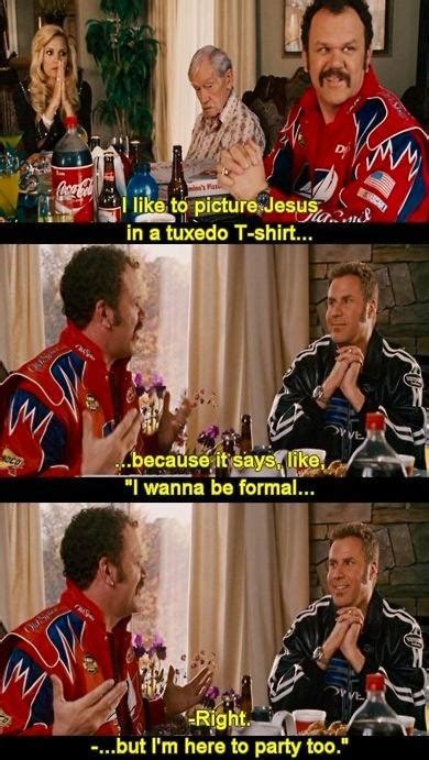 To help uplift your strenuous day, we present you with 45 of the funniest talladega nights quotes. 21 Ideas for Talladega Nights Baby Jesus Quotes - Home, Family, Style and Art Ideas