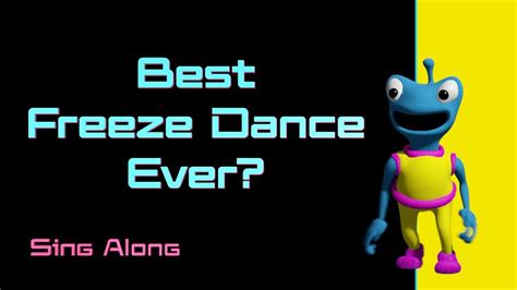 Best Freeze Dance Ever Sing Along Brain Break Just Dance Kids