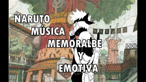 Análisis ¿porqué La Música De Naruto Clásico Es Tan Memorable Y