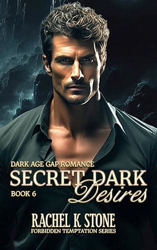Secret Dark Desires Secrets 6 By Rachel K Stone Goodreads