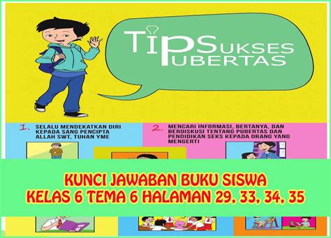 Kunci jawaban tema 1 kelas 5 halaman 32, 33, 34, 35, 36, 38, 39 dan 40 subtema 1 organ gerak hewan tepatnya pada materi pembelajaran 4. Kunci Jawaban Buku Siswa Tema 6 Kelas 6 Halaman 29, 32, 33 ...