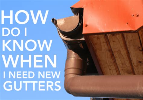 If you don't know exactly what you're doing, including all the important safety precautions that aren't always. How Do I Know When I Need New Gutters? - LeafGuard