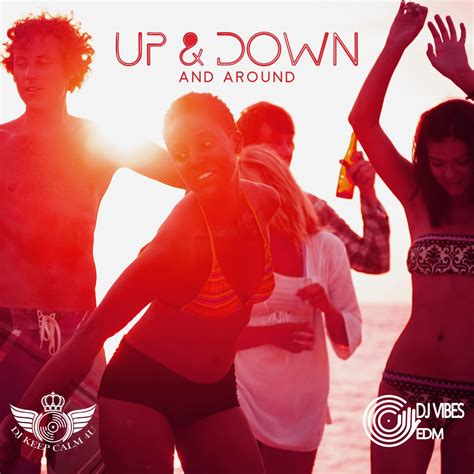 ‎up And Down And Around Best Holiday Hits For Open Air Events Hot Beach Party Heat Electro