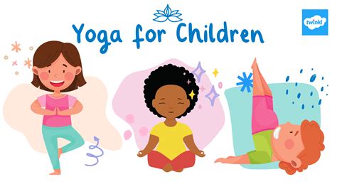 Yoga For Children The Ultimate Guide Twinkl