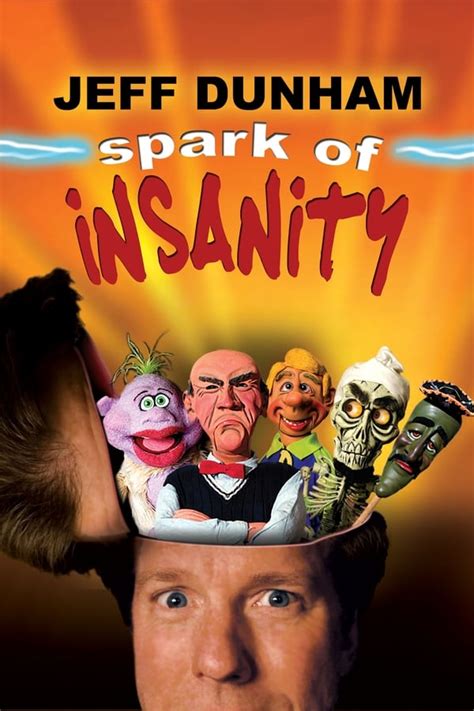 Jeff Dunham Spark Of Insanity 2007 — The Movie Database Tmdb